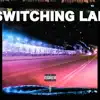 Last Night In Paris & K.C. Clarke - Switching Lanes - Single